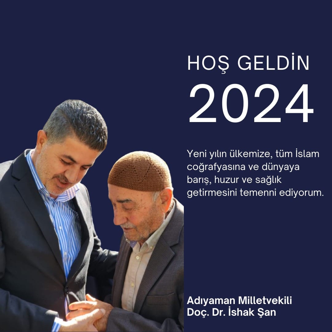 AK Parti Adıyaman Milletvekili Dr. İshak Şan'ın yeni yıl mesajı